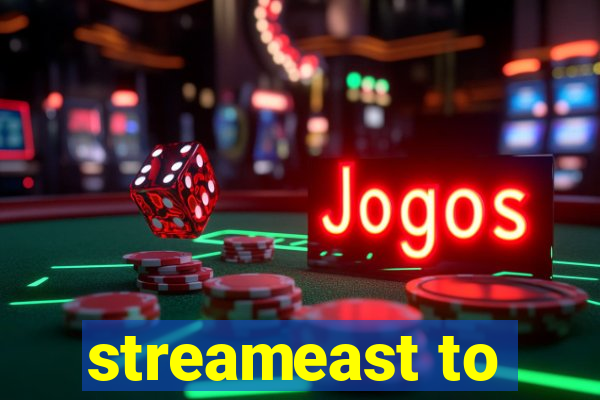 streameast to